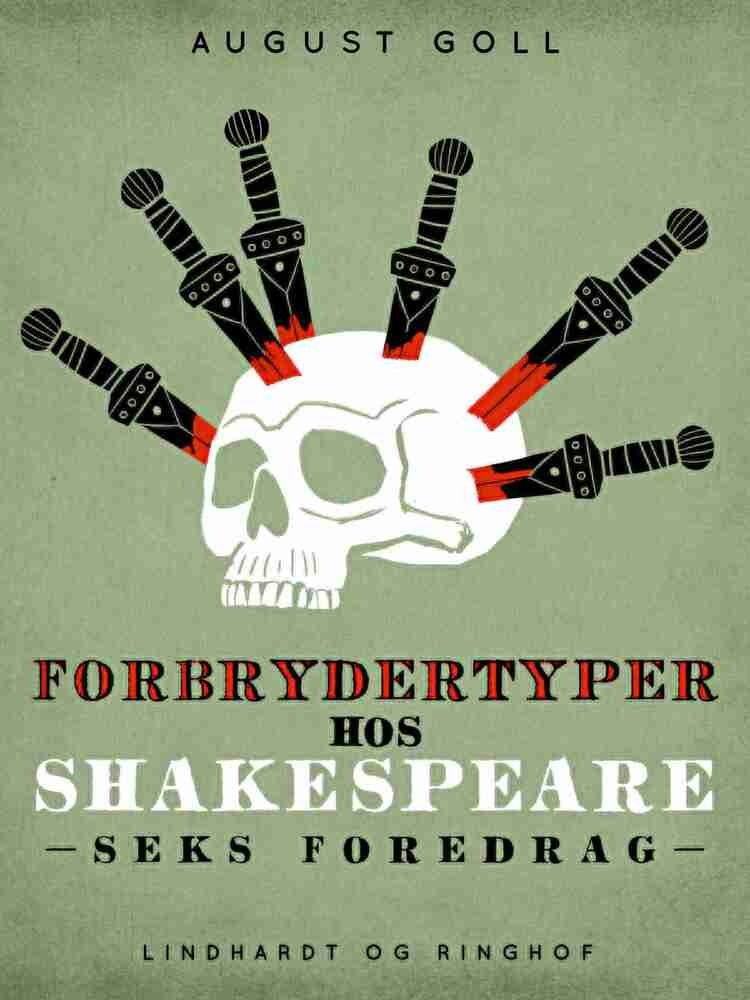 Forbrydertyper hos Shakespeare. Seks foredrag
