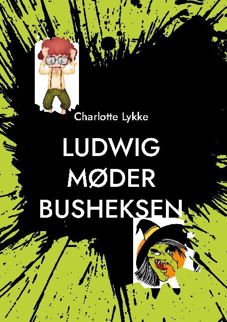 Ludwig møder Busheksen