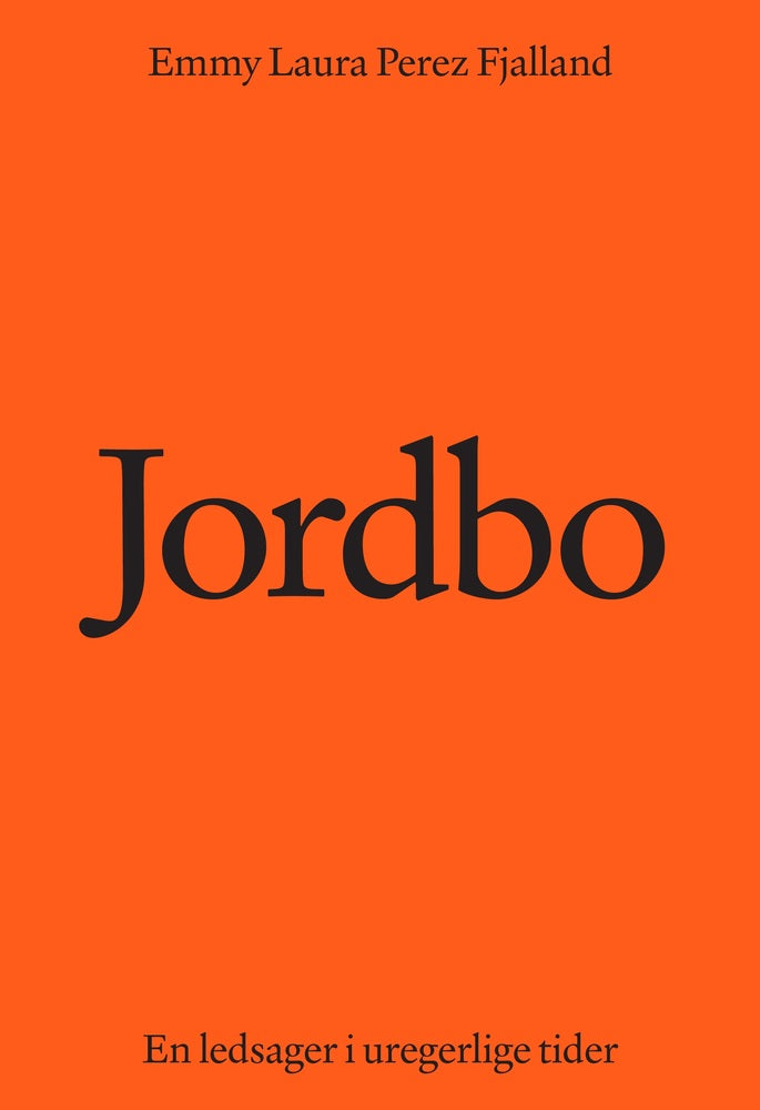 Jordbo: En ledsager i uregerlige tider