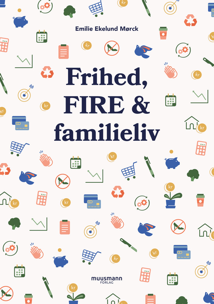 Frihed, FIRE & familieliv