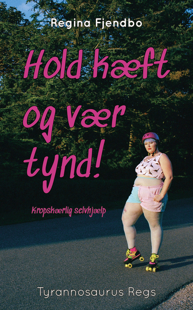 Hold kæft og vær tynd!