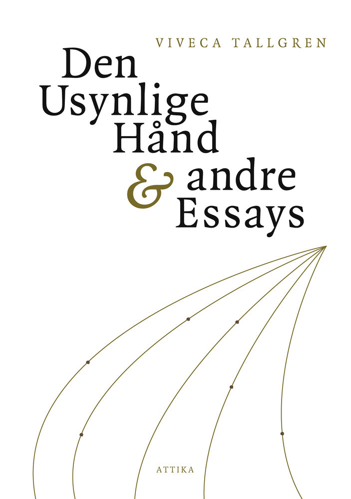 Den usynlige hånd & andre essays