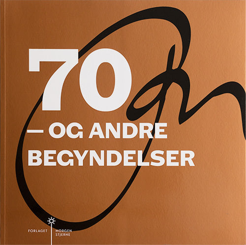 70 – og andre begyndelser