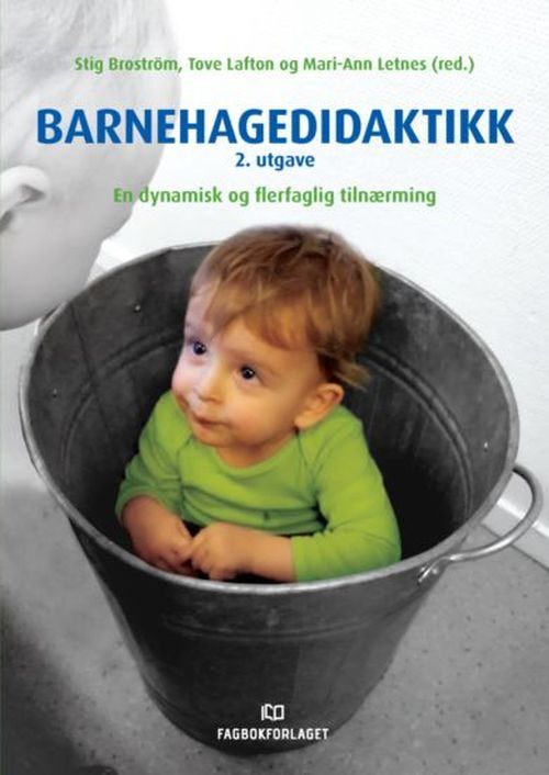 Barnehagedidaktikk : en dynamisk og flerfaglig tilnærming  (2. utg.)