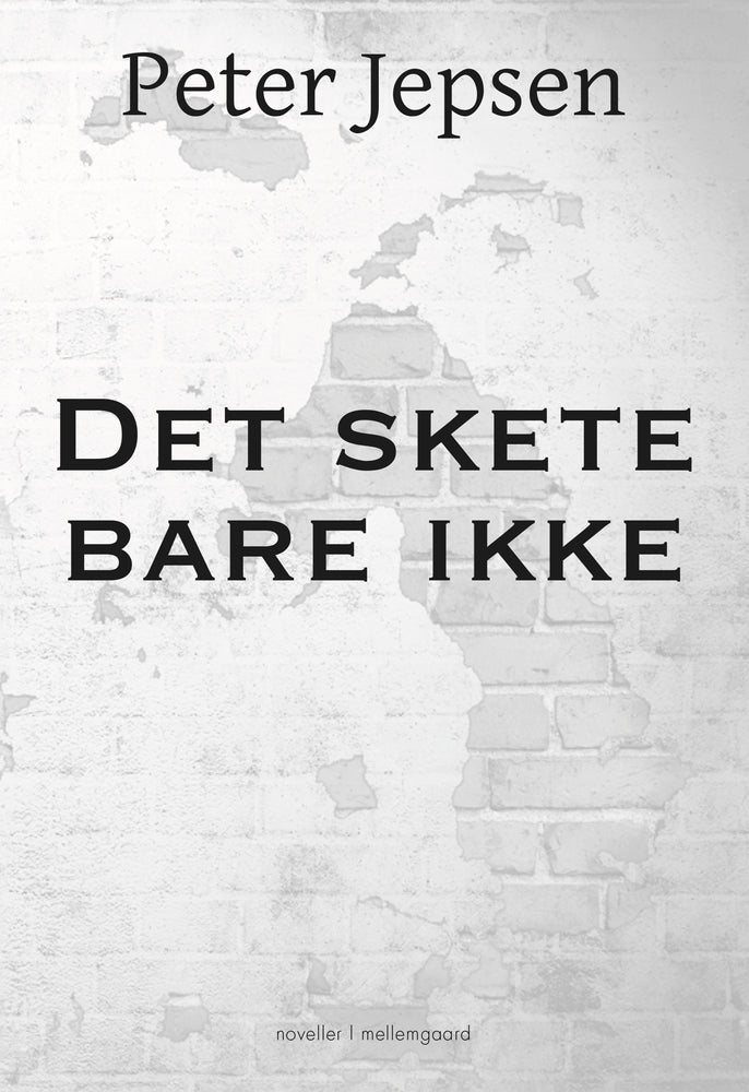 Det skete bare ikke
