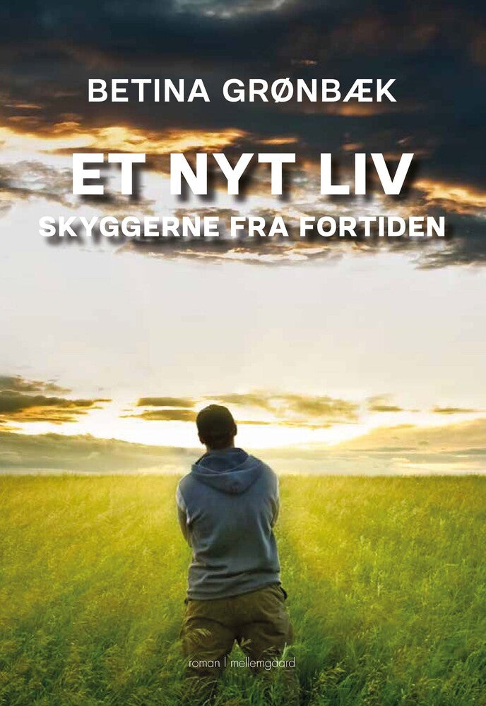 Et nyt liv - Skyggerne fra fortiden