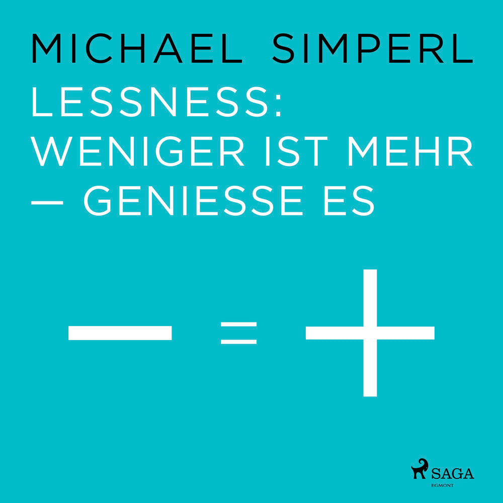 Lessness: Weniger ist mehr - genieße es