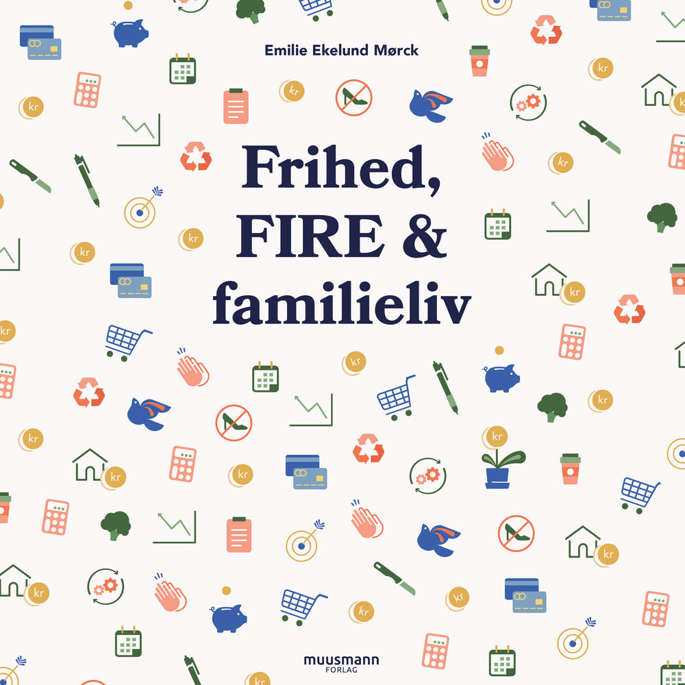 Frihed, FIRE & familieliv
