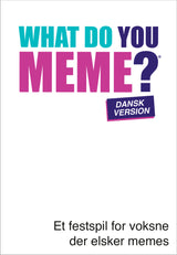 WHAT DO YOU MEME