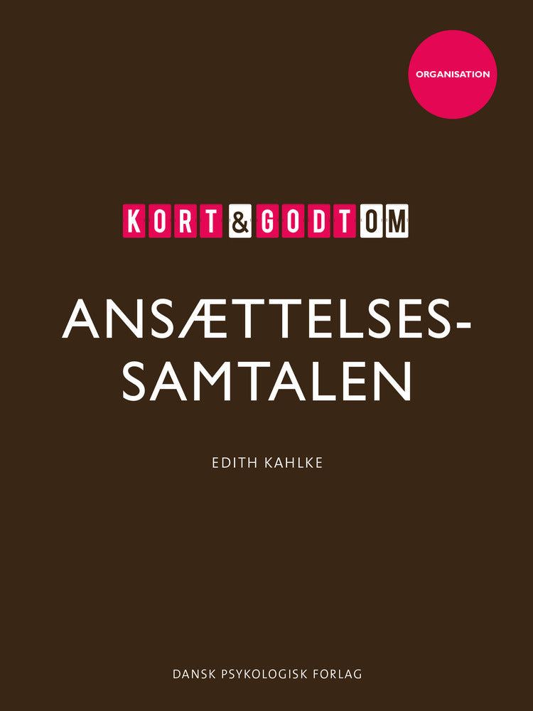 Kort & godt om ANSÆTTELSESSAMTALEN