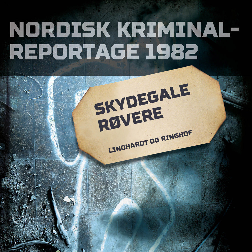 Skydegale røvere
