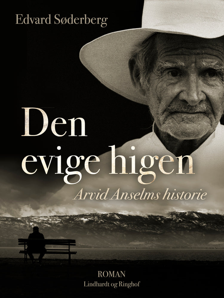 Den evige higen. Arvid Anselms historie