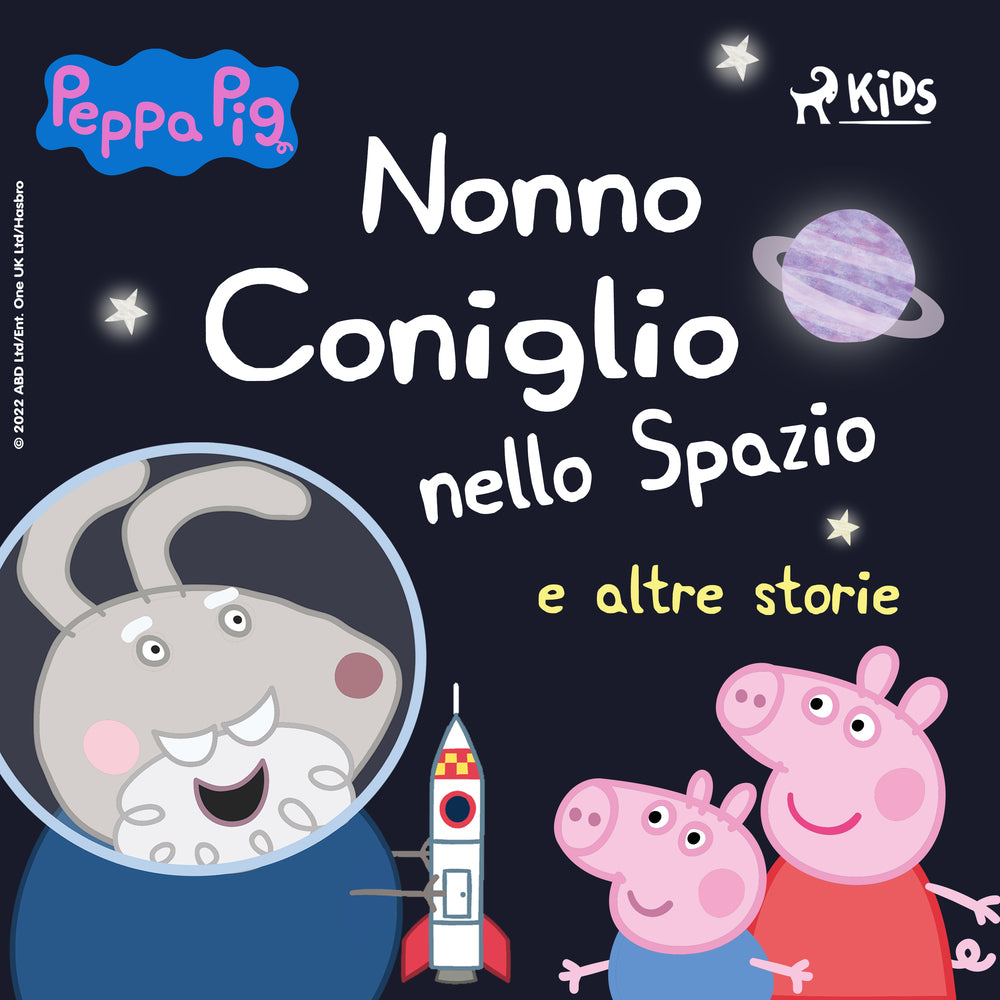 Peppa Pig – Nonno Coniglio nello Spazio e altre storie