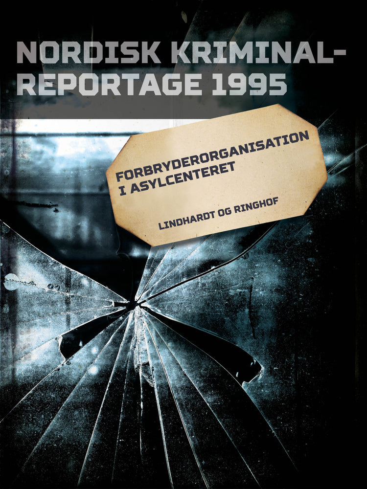 Forbryderorganisation i asylcenteret