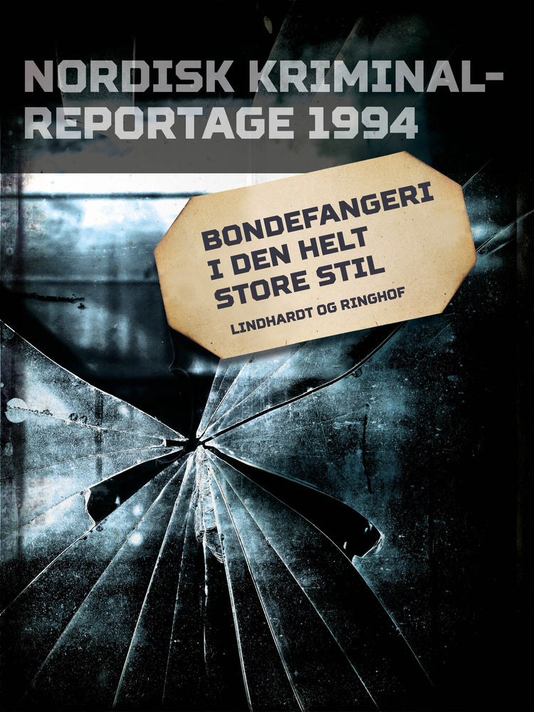 Bondefangeri i den helt store stil