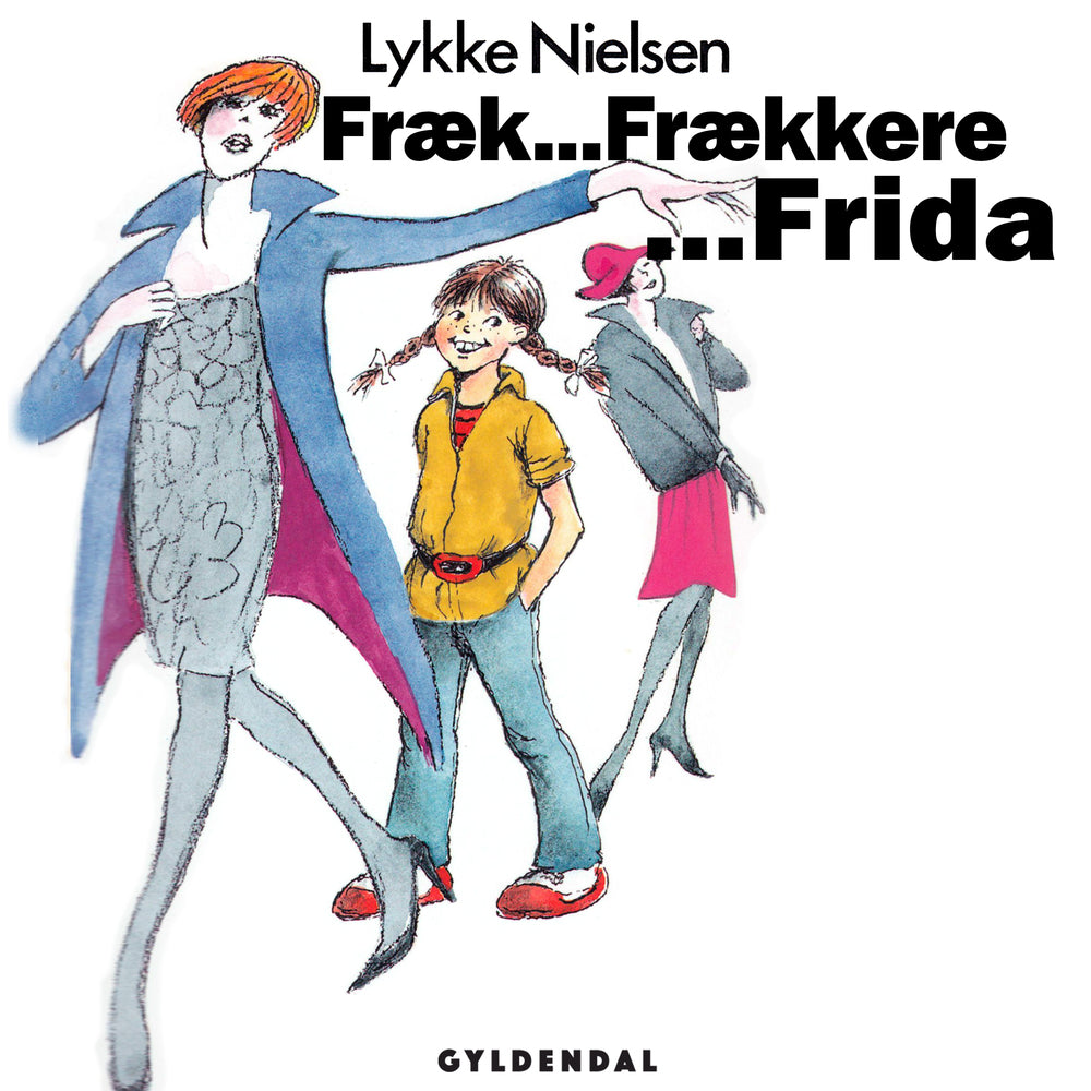 Fræk - frækkere - Frida