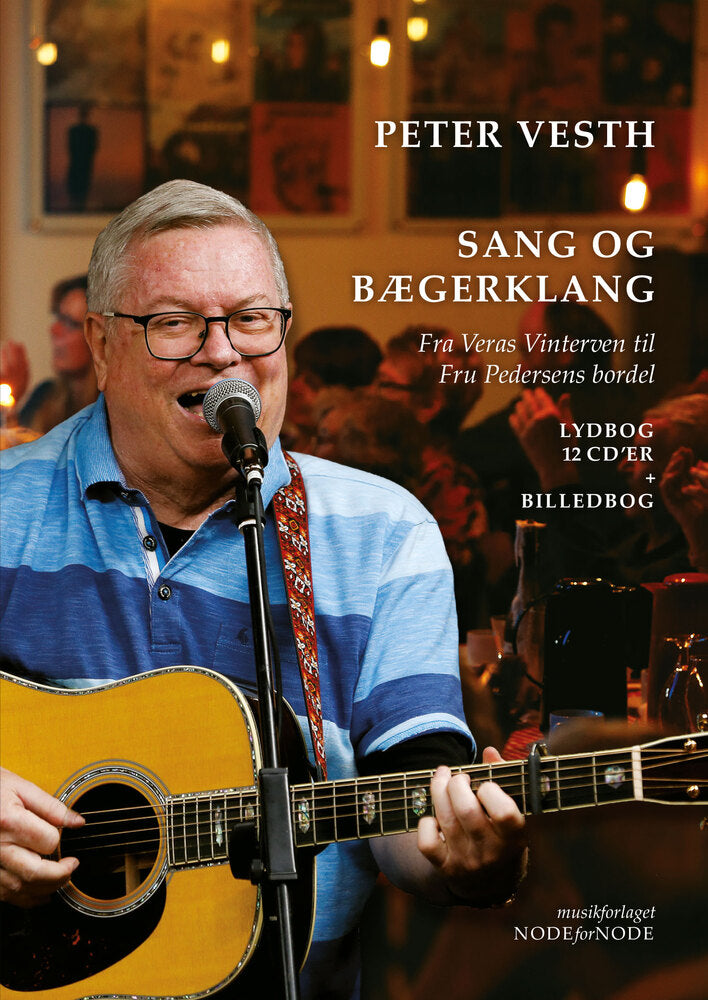 Sang og bægerklang - Fra Veras Vinterven til Fru Pedersens Bordel