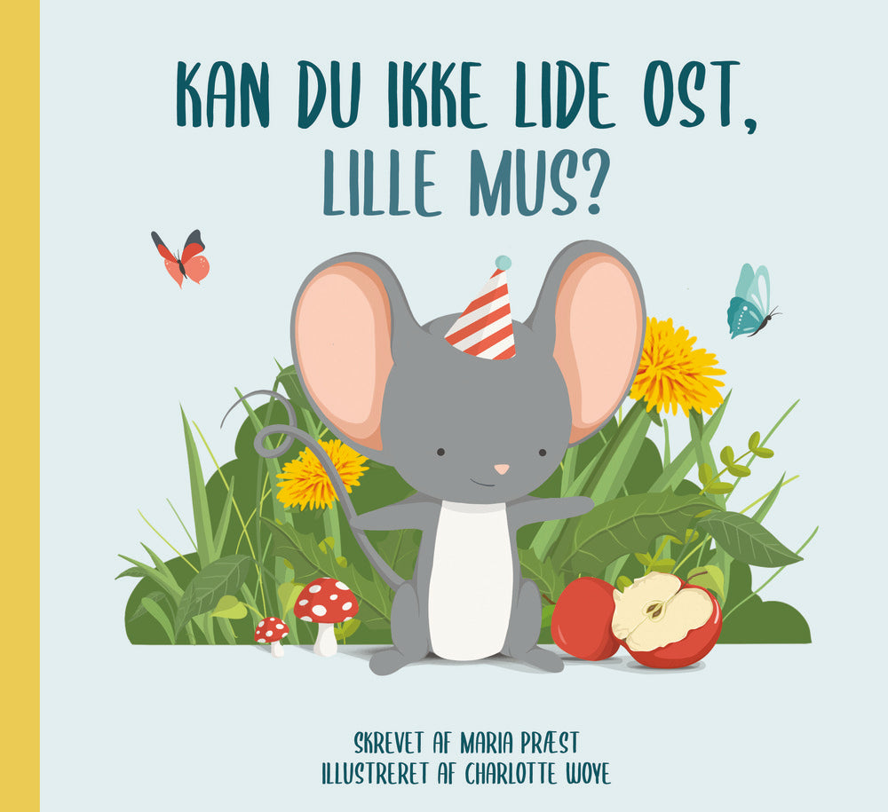 Kan du ikke lide ost, Lille Mus?