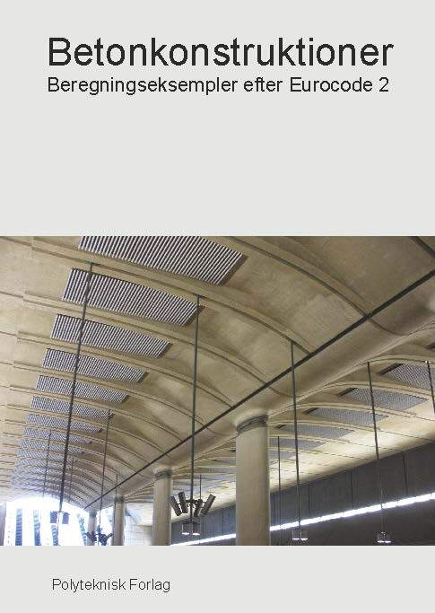 Betonkonstruktioner - Beregningseksempler efter Eurocode 2