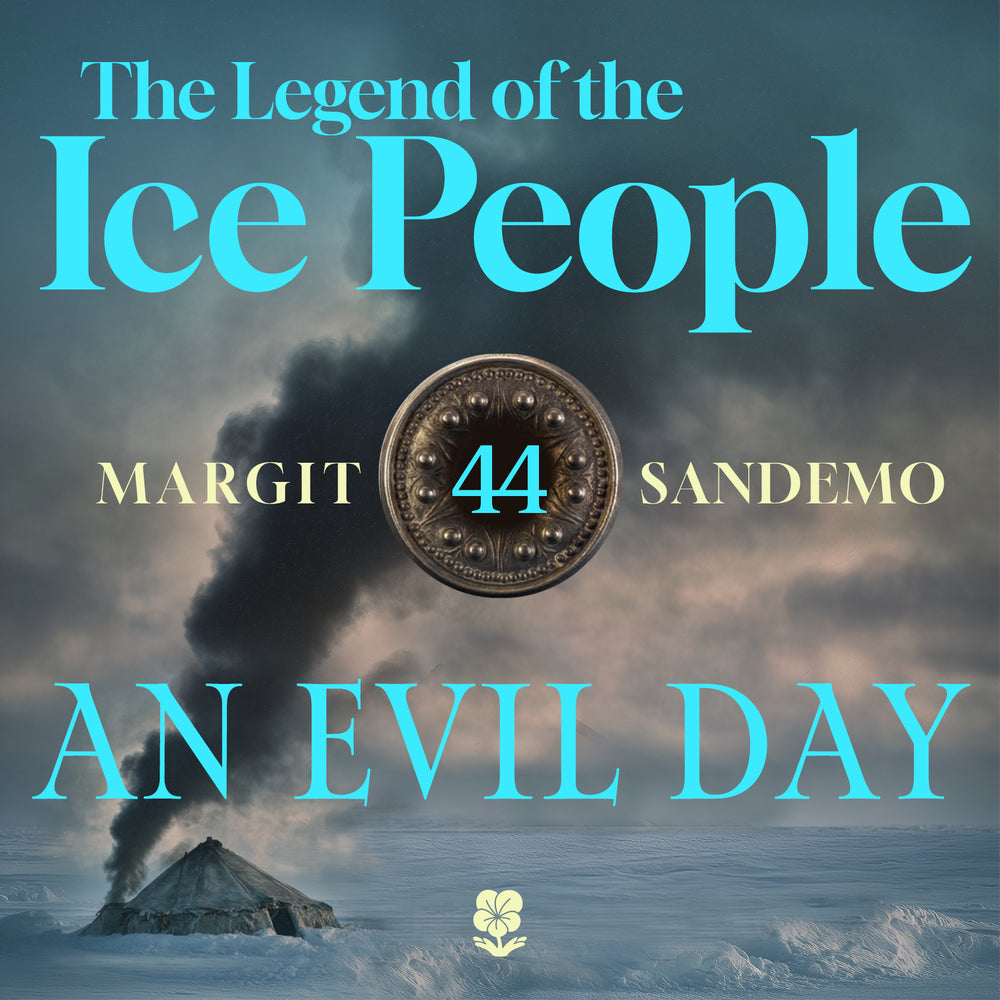 The Ice People 44 - An Evil Day