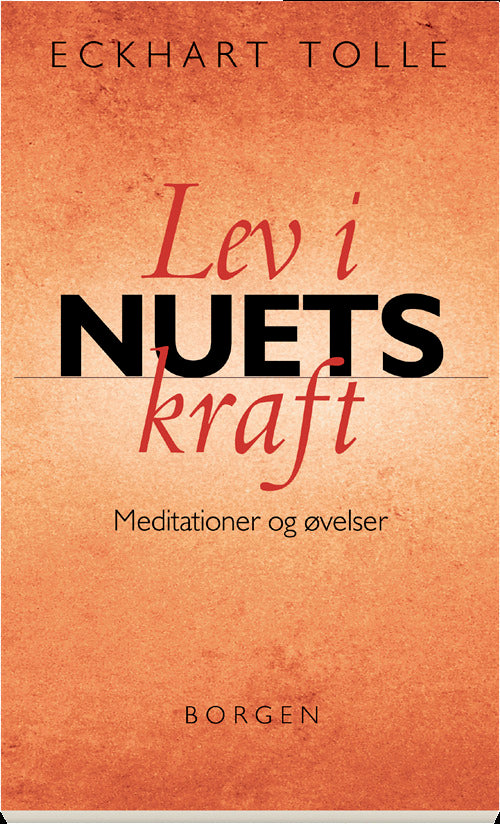 Lev i nuets kraft
