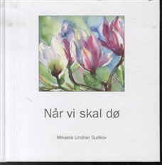 Når vi skal dø