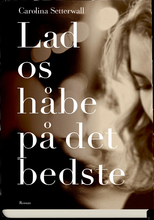 Lad os håbe på det bedste