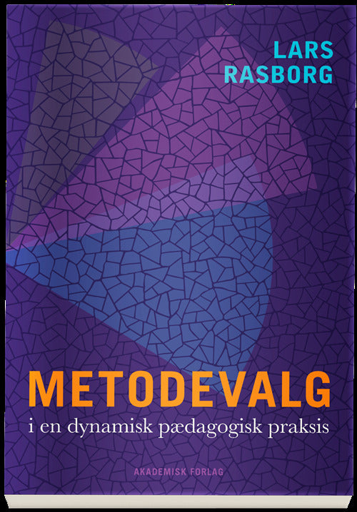 Metodevalg i en dynamisk pædagogisk praksis