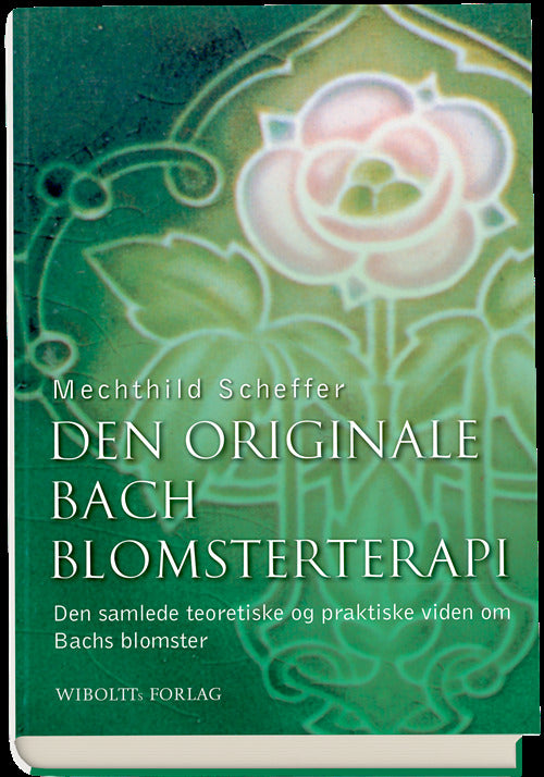 Den originale Bach blomsterterapi