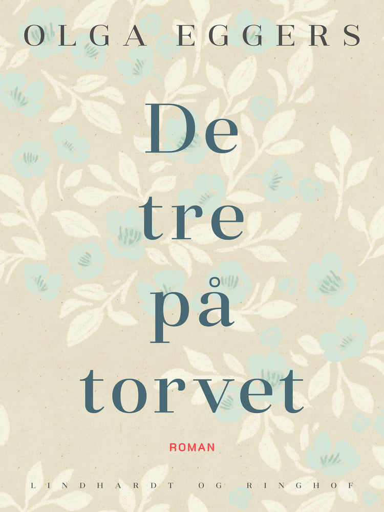 De tre på torvet. Roman