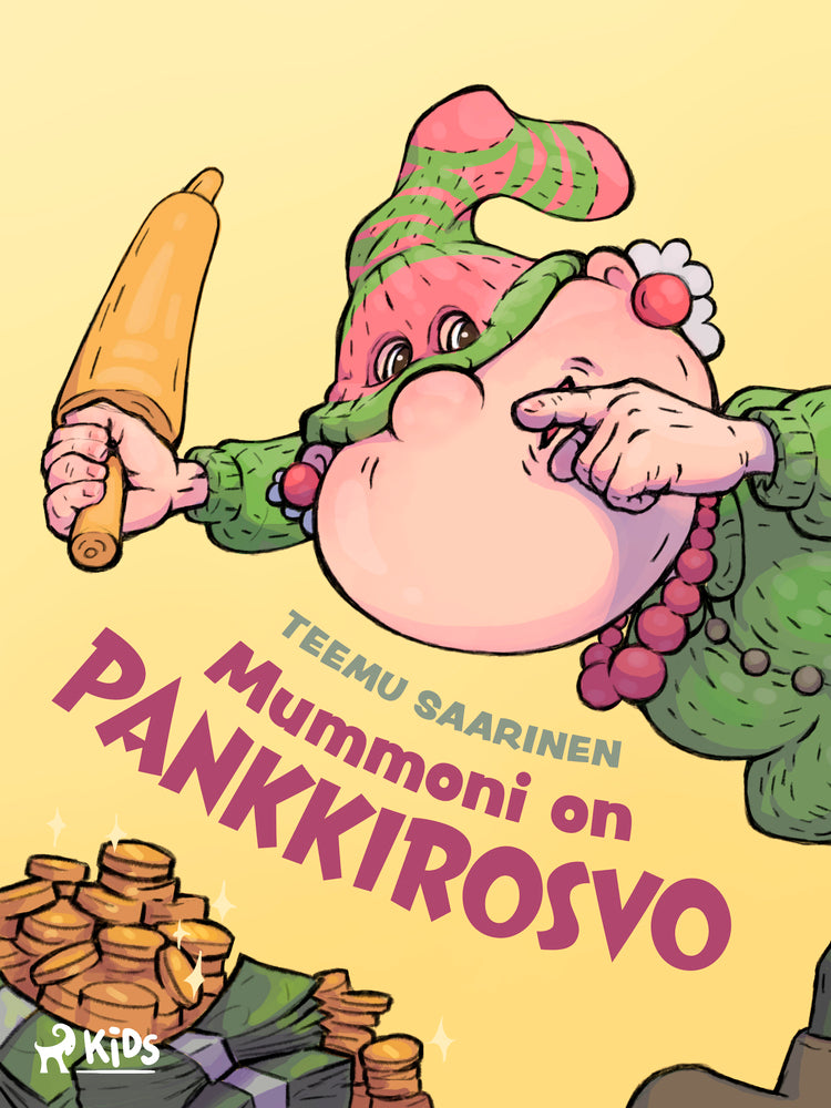 Mummoni on pankkirosvo