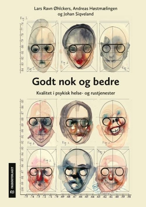 Godt nok og bedre : kvalitet i psykisk helse- og rustjenester