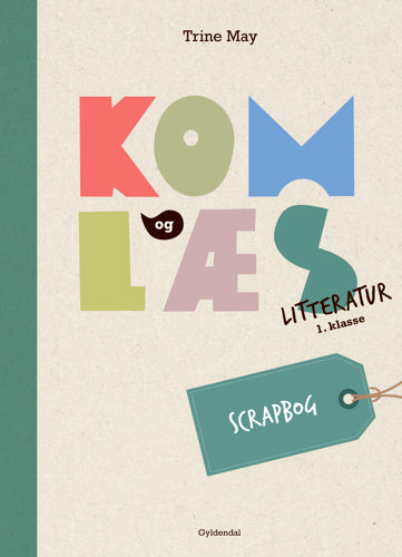 Kom og læs litteratur 1. klasse. Scrapbog