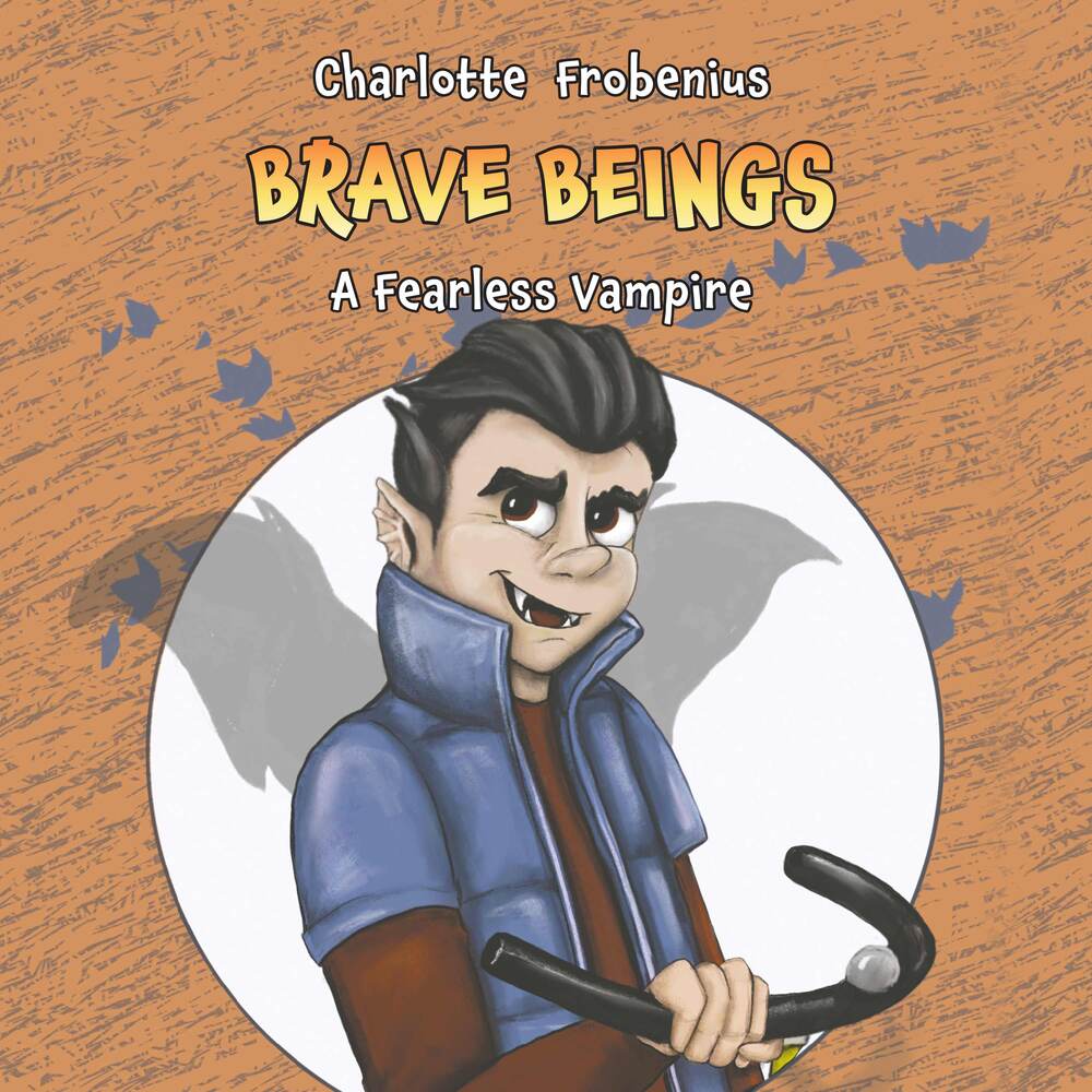 Brave Beings #2: A Fearless Vampire