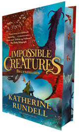 Impossible creatures - Begyndelsen
