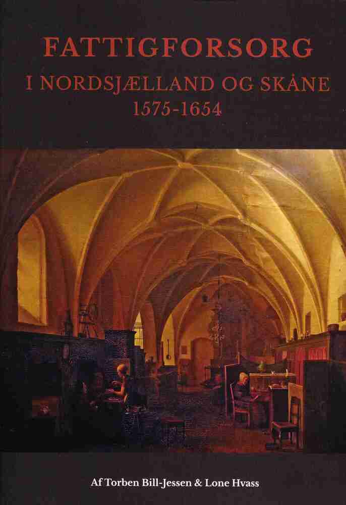Fattigforsorg i Nordsjælland og Skåne 1575 - 1654