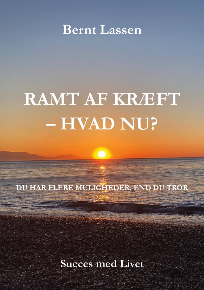 RAMT AF KRÆFT – HVAD NU
