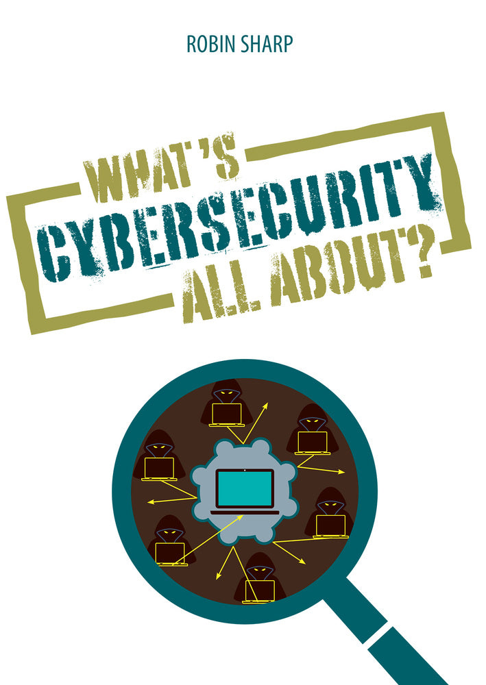 What's Cypersecurity all about?