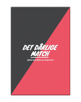 Det Dårlige Match