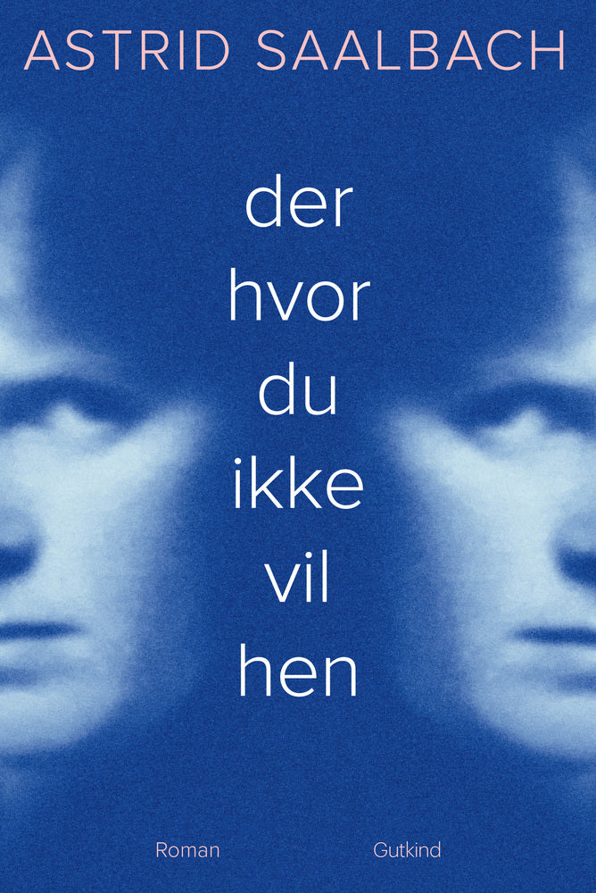 Der hvor du ikke vil hen