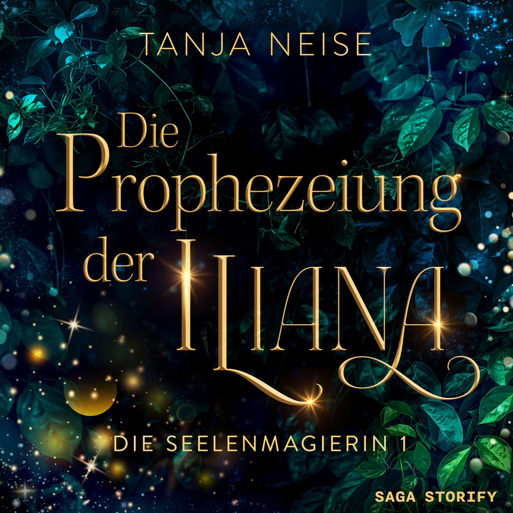 Die Prophezeiung der Iliana (Die Seelenmagierin 1)