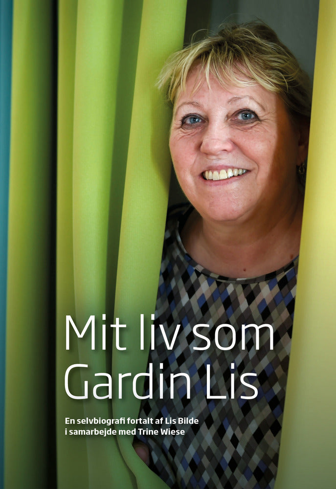 Mit liv som Gardin Lis