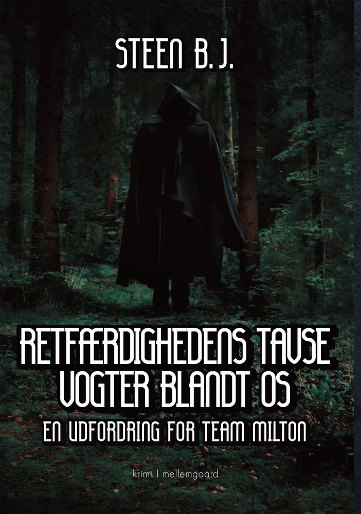 RETFÆRDIGHEDENS TAVSE VOGTER BLANDT OS