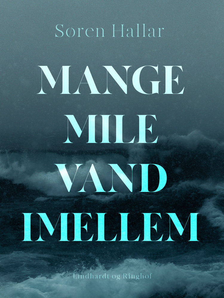 Mange mile vand imellem