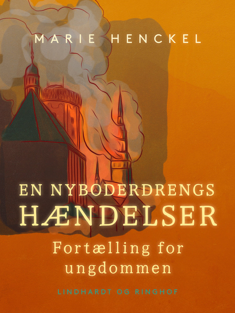 En Nyboderdrengs hændelser. Fortælling for ungdommen