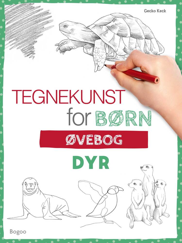Tegnekunst for børn - Dyr: Øvebog
