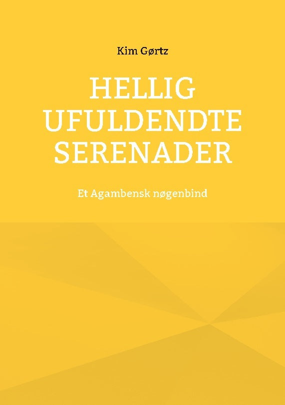 Hellig Ufuldendte serenader