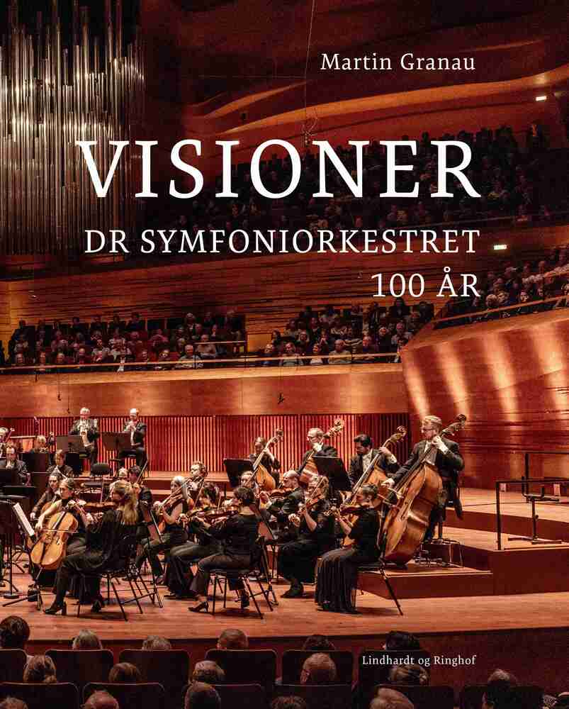 Visioner - DR Symfoniorkestret 100 år
