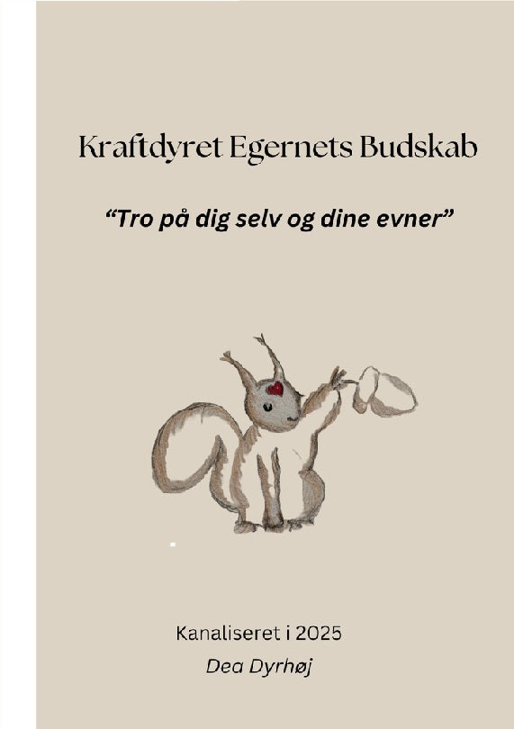 Kraftdyret Egernets Budskab