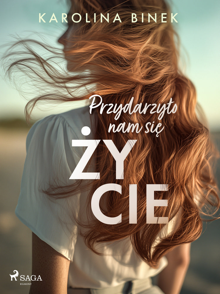 Przydarzyło nam się życie